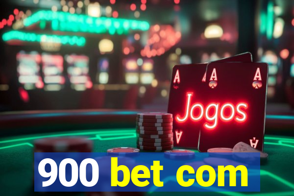 900 bet com